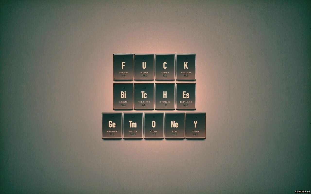 Fuck Bitches Get Money обои