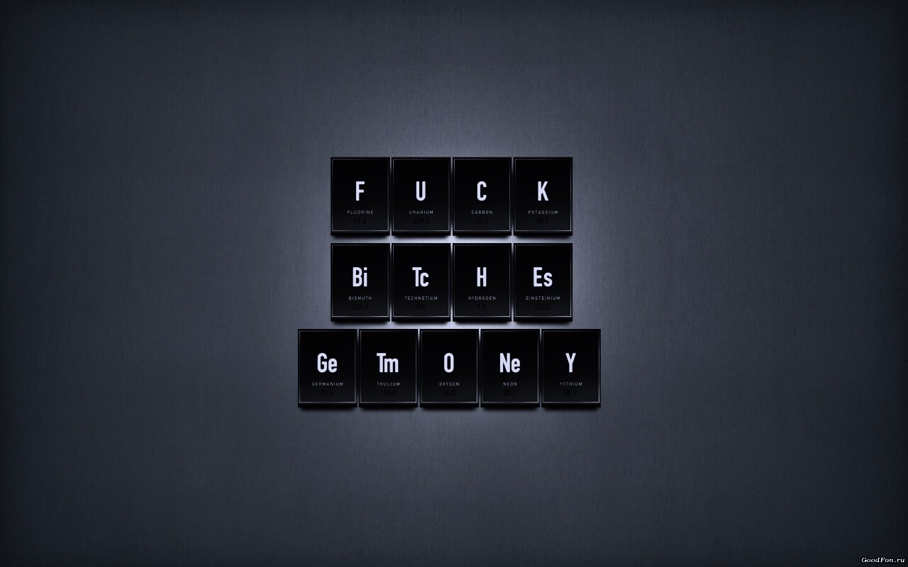 Fuck Bitches Get Money обои