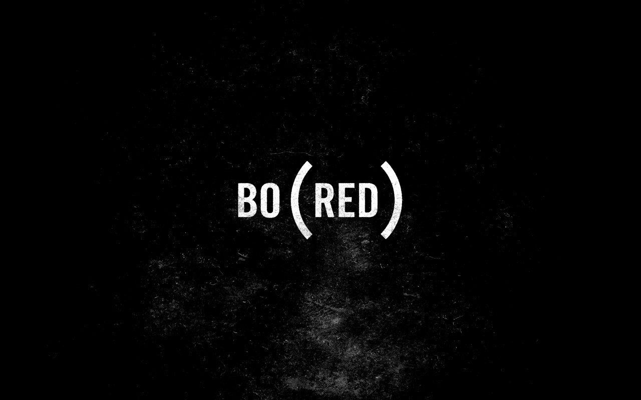 Bored — Скука обои