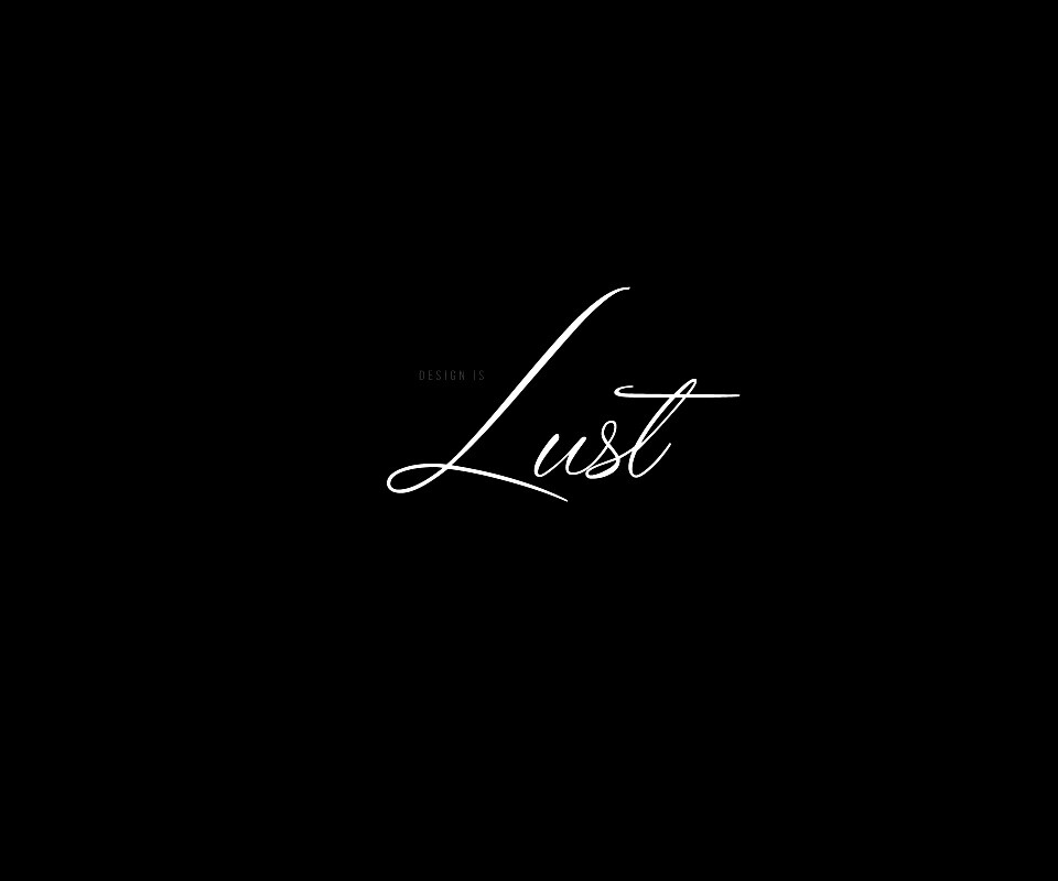 Design is lust обои