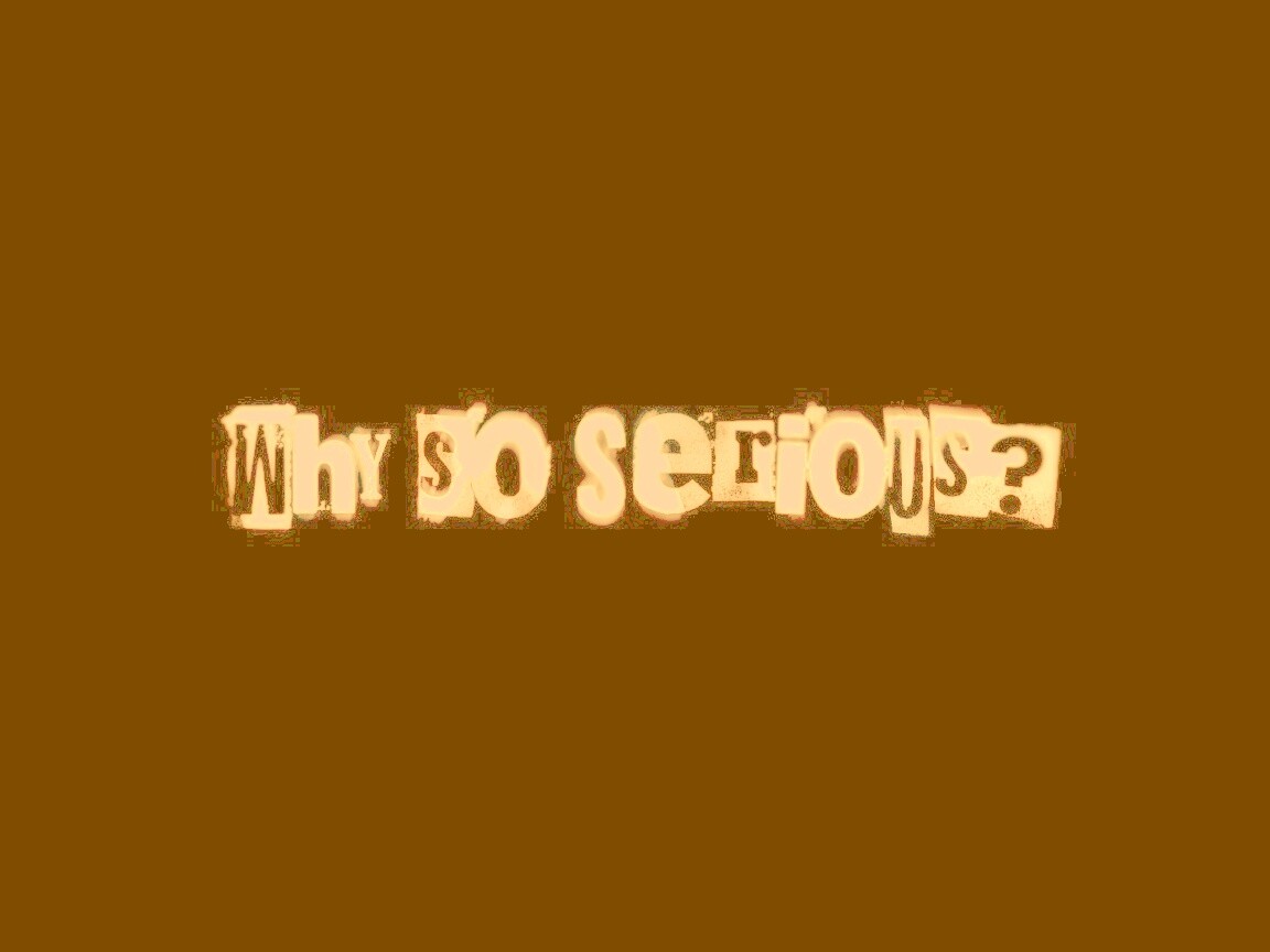 А чего ты такой серьезный? обои