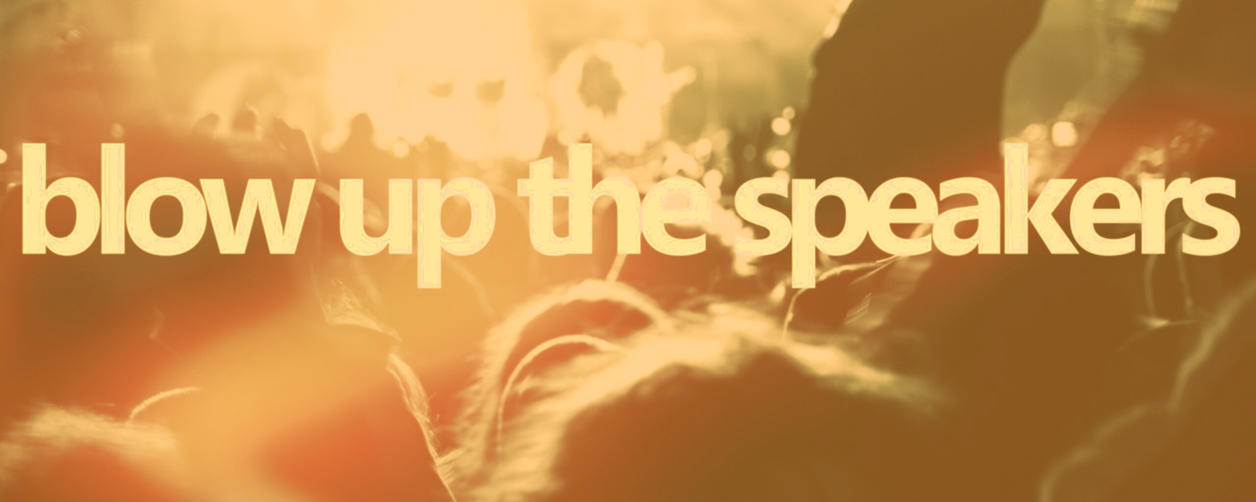 Blow up the speakers обои