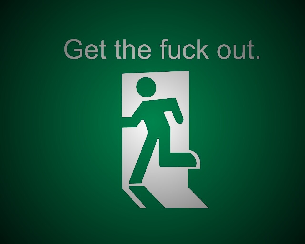 Get the fuck out, GTFO  обои