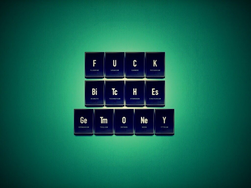 Fuck Bitches Get Money обои