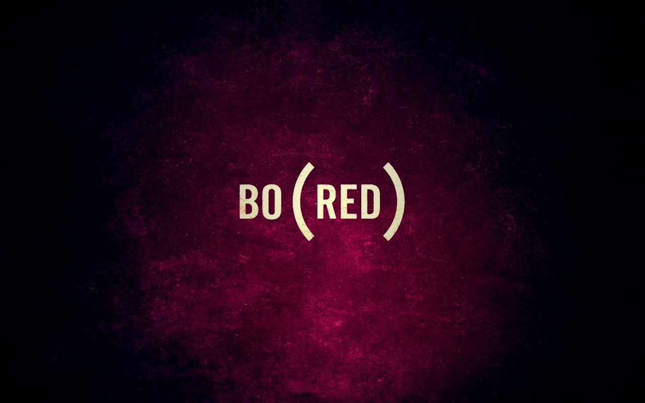 Bored — Скука обои