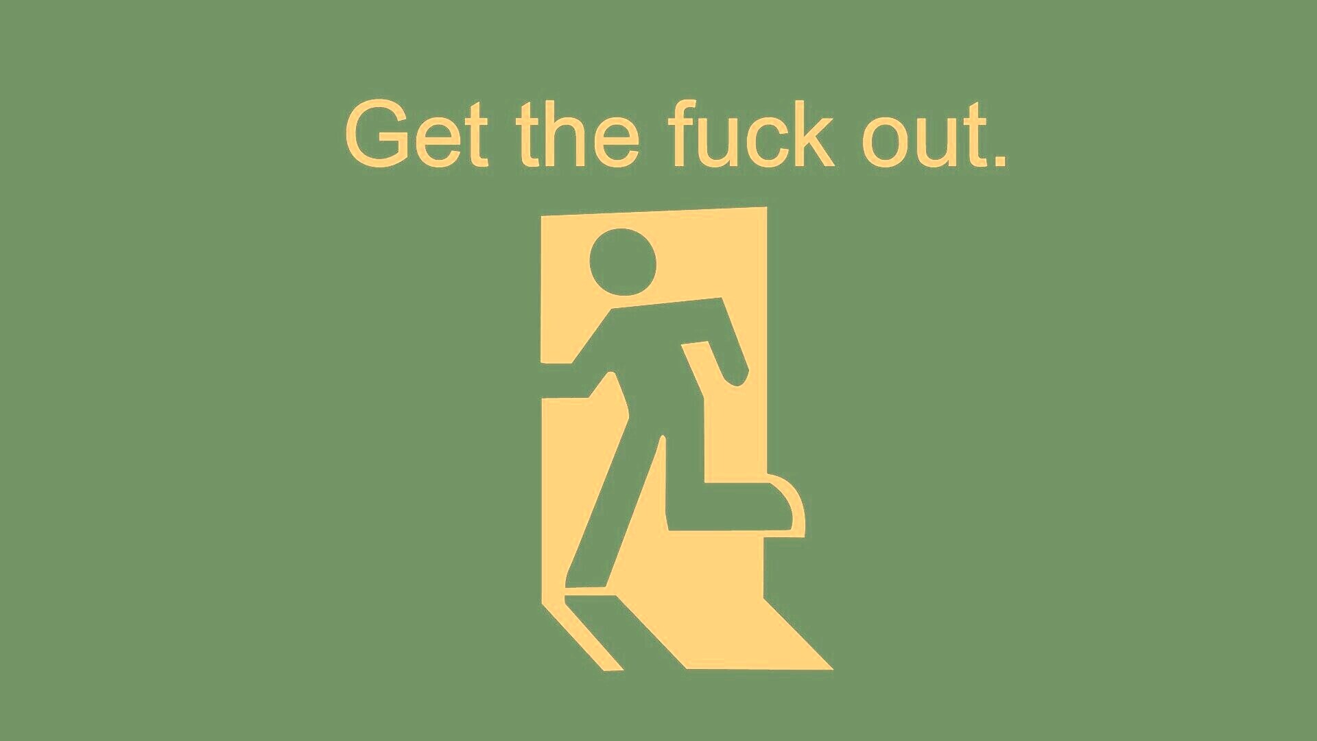 Get the fuck out, GTFO  обои