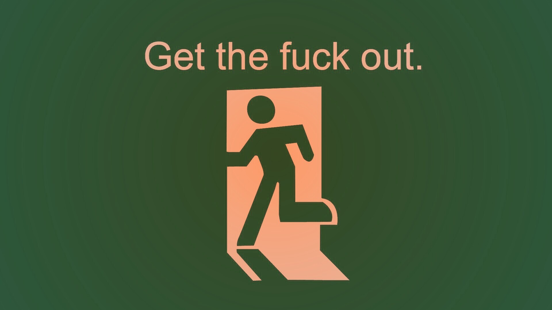 Get the fuck out, GTFO  обои