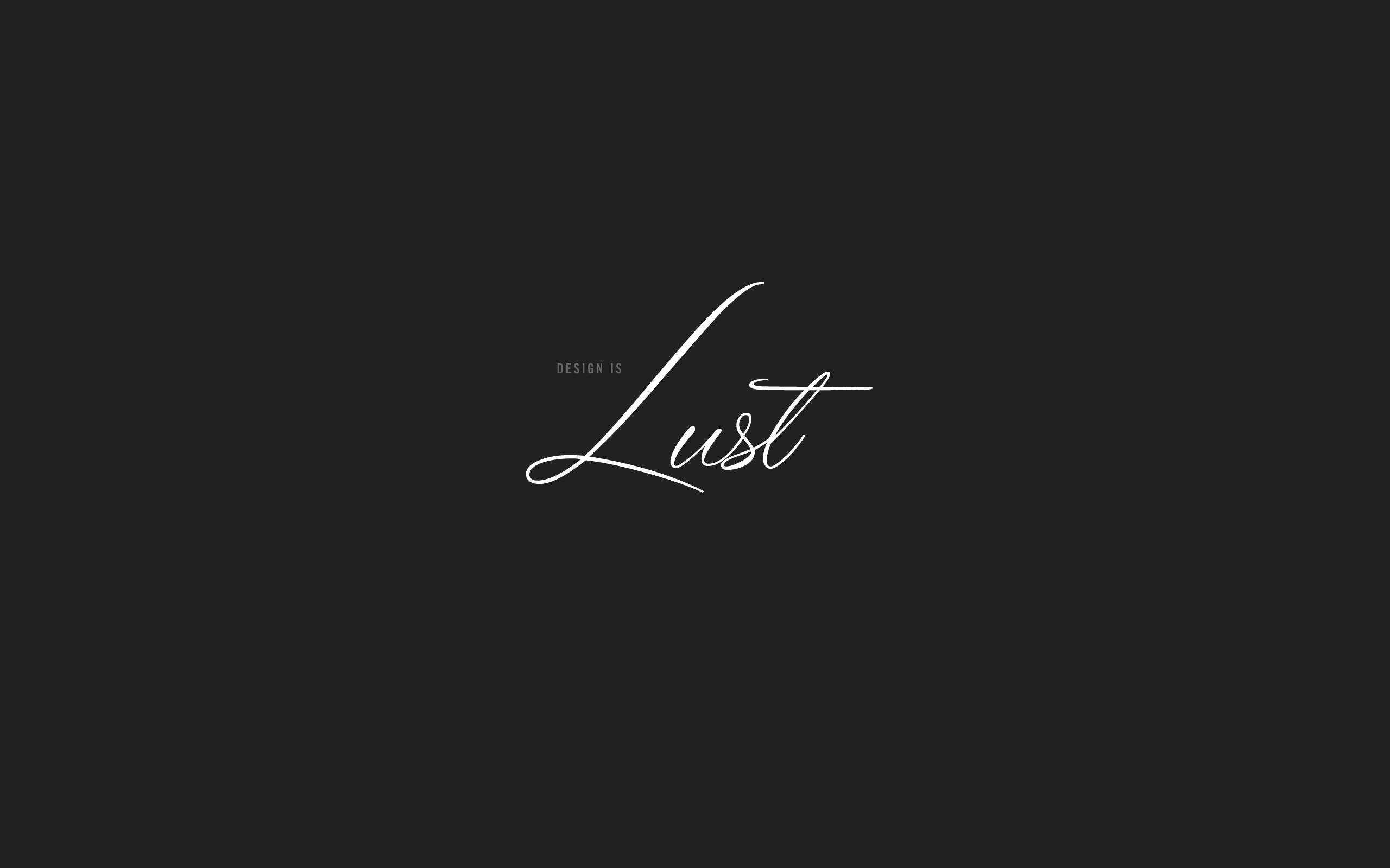 Design is lust обои