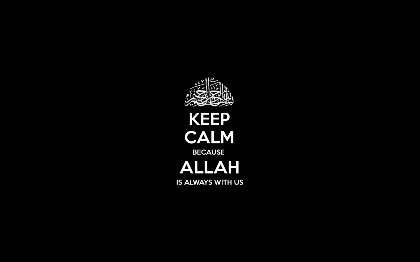 Сохраняйте спокойствие, Аллах всегда с нами обои