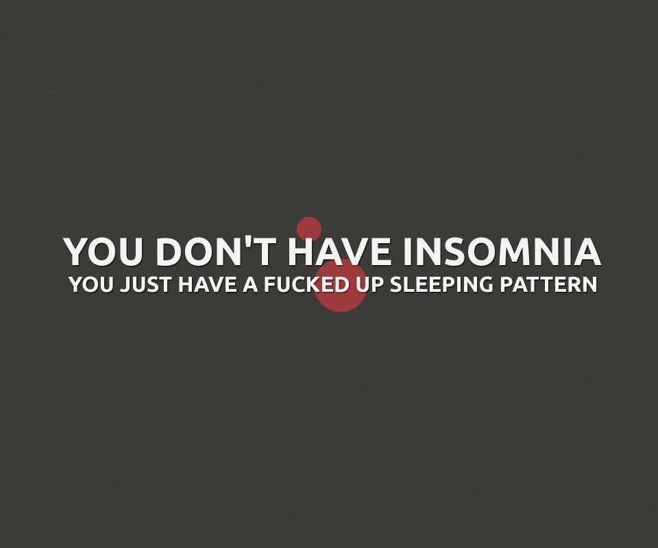You don't have insomnia обои