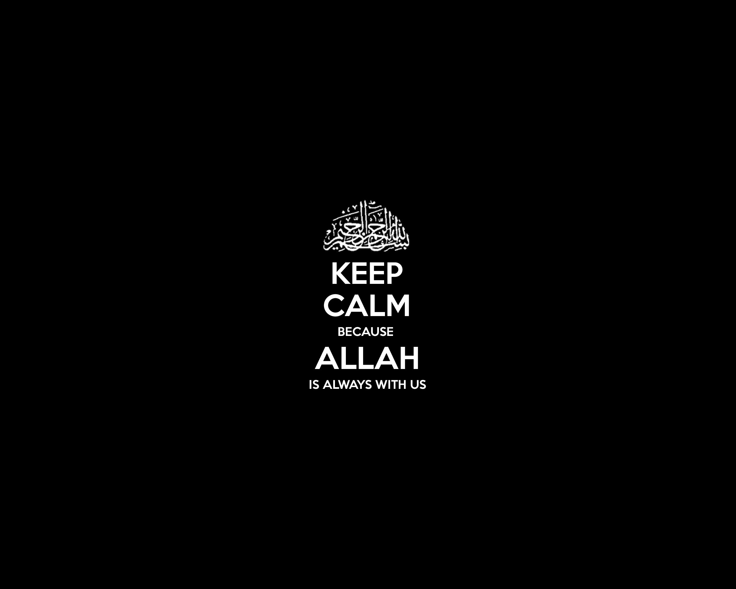 Сохраняйте спокойствие, Аллах всегда с нами обои